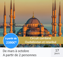 Circuit combin&eacute; Ouzb&eacute;kistan et Istanbul
